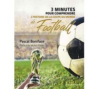 3 minutes pour comprendre l'histoire de la Coupe du monde de football