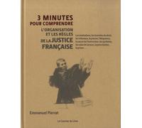 3 minutes pour comprendre l'organisation et les règles de la justice française - Emmanuel Pierrat - Courrier Du Livre - cartonné - Etude
