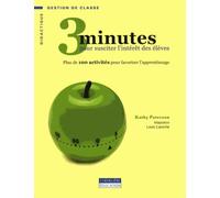 3 minutes pour susciter l intérêt des élèves: Plus de 100 activités pour favoriser l'apprentissage