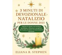 3 MINUTI DI DEVOZIONALE NATALIZIO PER LE DONNE 2025: Ispirare le donne con Scritture quotidiane, riflessioni e preghiere per la pace, la gioia e i