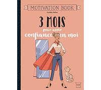 3 mois pour avoir confiance en moi