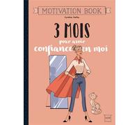 3 mois pour avoir confiance en moi - Cynthia Kafka - Hachette Pratique - broché - Guide