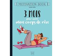 3 mois pour avoir mon corps de rêve