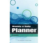 3 Months Weekly & Daily Planner: Undated 14-Week Minimalist Layout for Successful Time Management, Habit Tracking, and Mindful Living. Ideal for Students and Professionals. | PREMIUM COLOR