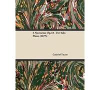 3 Nocturnes Op.33 - For Solo Piano (1875)