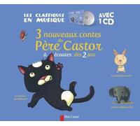 3 Nouveaux Contes Du Père Castor - A Écouter Dès 2 Ans (1 Cd Audio)