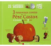 3 nouveaux contes du Père Castor: A écouter dès 3 ans
