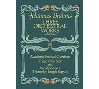 3 Orchestral Works: Academic Festival Overture.