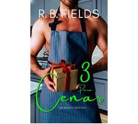 3 Para Cenar Un relato erótico - R. B. Fields - Pygmalion Publishing - ebook (ePub) - Livre