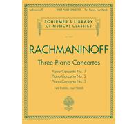 Three Piano Concertos: Nos. 1, 2, and 3: Schirmer's Library of Musical Classics, Vol. 2087 2 Pianos, 4 Hands