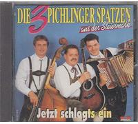 3 Pichlinger Spatzen aus der Steiermark - Jetzt SchIogts Ein