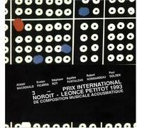 3-Prix International Noroit-Leonce Petitot 1993 De Composition Musicale Acousmatique