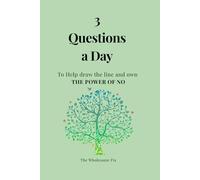 3 Questions a Day: To Help Draw The Line and Own The Power Of NO