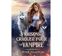 3 raisons de craquer pour un vampire