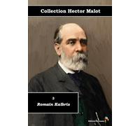 3 - Romain Kalbris - Collection Hector Malot - Éditions Ararauna: Texte intégral