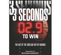 3 Seconds To Win: The Art of the sideline out-of-bounds