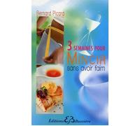 3 Semaines Pour Mincir Sans Avoir Faim