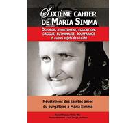 3 sixième cahier de maria simma, divorce, avortement, éducation, drogue, euthanasie, souffrance et autres sujets de société - L116