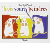 3 souris peintres (French Edition) by Ellen Stoll Walsh(1905-06-23)