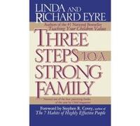 3 Steps to a Strong Family Linda Eyre, Richard Eyre (Auteur)