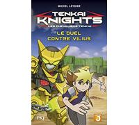 3. Tenkaï Knights : Le duel contre Vilius: Le duel contre Vilius