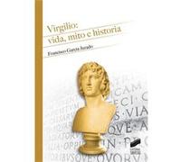 3.Virgilio:Vida, Mito E Historia.(Historia) García Jurado, Francisco (Auteur)