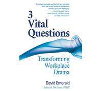 3 Vital Questions: Transforming Workplace Drama