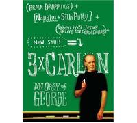 3 x Carlin an Orgy of George