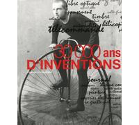 30 000 ans d'inventions