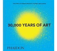 30 000 years of Art The story of human creativity across time and space mini format - Phaidon - Phaidon Press - relié - Beau livre