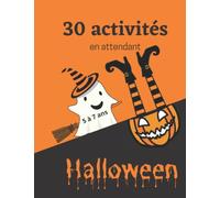 30 activités en attendant Halloween: Cahier d'activités de 5 à 7 ans