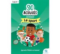 30 activités pour découvrir le sport Laurence Gay (Auteur), Bruno Wennagel (Illustration), Mathieu Ferret (Illustration), Mathilde Tuffin (Illustration), Guillaume Biasse (Illustration), Marie-Lou Hai