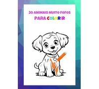 30 Animais Muito Fofos Para Colorir