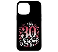 30. Anniversaire à l'époque de Mes Trente Ans Coque pour iPhone 13 Pro Max