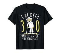 30 Ans Anniversaire Homme | J'ai déjà 30 ans | Humour 30ème T-Shirt