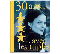 30 Ans Avec Les Triplés