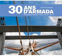 30 Ans D'Armada - 1989-2019 - Stéphane L'Hôte - Des Falaises - relié - Beau livre