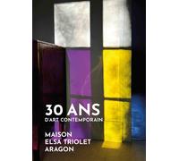 30 ans d'art contemporain - Collectif - H Diffusion - broché - Monographie