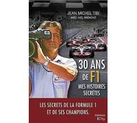 30 ans de F1: Mes histoires secrètes