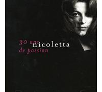 30 Ans De Passion by Nicoletta [CD] NEUF