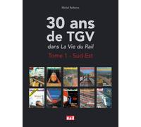 30 Ans De Tgv Dans La Vie Du Rail