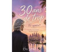 30 ans de trop: et après?