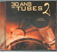 30 Ans De Tubes - Vol 2 - Variété Française