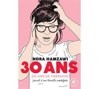 30 ans (dont 10 ans de thérapie) Nora Hamzawi (Auteur)