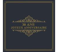 30 Ans Joyeux Anniversaire: à remplir pour 60 invités sur 120 pages | couverture souple noble en or bleu vintage au format 21x21cm & les plus belles ... la femme, le frère ou la soeur | Décoration