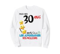 30 Ans pour Mes 30 Ans Les Autographes des Meilleurs Sweatshirt