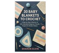 30 BABY BLANKETS TO CROCHET