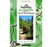 30 balades en famille autour du lac de Serre-Ponçon