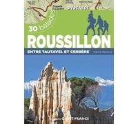 30 balades en Roussillon - Entre Tautavel et Cerbère