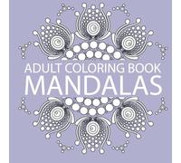 30 Beautiful Mandalas: An Adult Coloring Book with Relaxing Coloring Pages